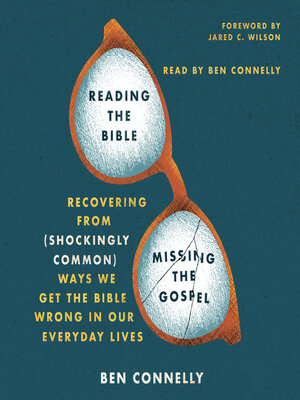 cover image of Reading the Bible, Missing the Gospel